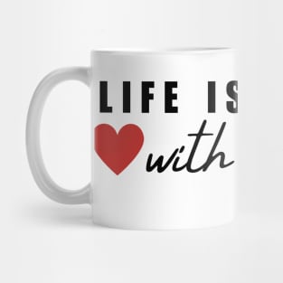 Life Is Better With My Boys Mug